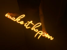 Görseli Galeri görüntüleyiciye yükleyin, Make it happen Neon Tabela