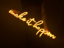 Görseli Galeri görüntüleyiciye yükleyin, Make it happen Neon Tabela