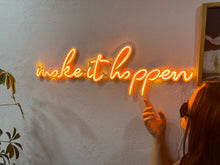 Görseli Galeri görüntüleyiciye yükleyin, Make it happen Neon Tabela