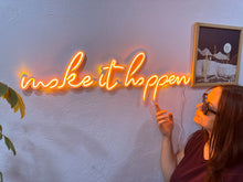 Görseli Galeri görüntüleyiciye yükleyin, Make it happen Neon Tabela