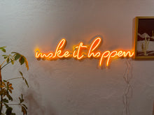 Görseli Galeri görüntüleyiciye yükleyin, Make it happen Neon Tabela