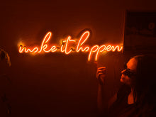 Görseli Galeri görüntüleyiciye yükleyin, Make it happen Neon Tabela