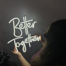Görseli Galeri görüntüleyiciye yükleyin, Better Together Neon Tabela