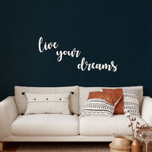 Görseli Galeri görüntüleyiciye yükleyin, Live Your Dreams Metal Duvar Dekoru