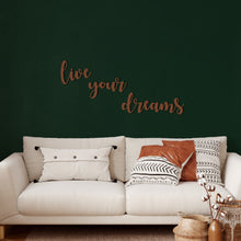 Görseli Galeri görüntüleyiciye yükleyin, Live Your Dreams Metal Duvar Dekoru