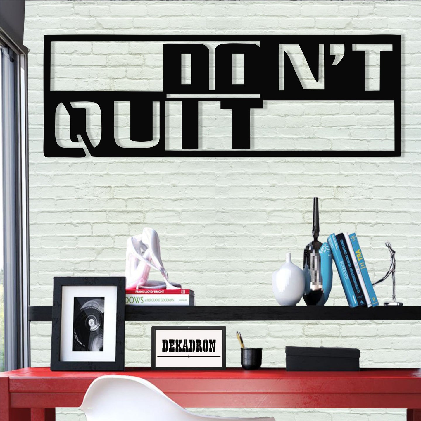 Don't Quit Metal Duvar Dekoru