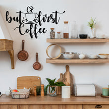 Görseli Galeri görüntüleyiciye yükleyin, But First Coffee Metal Duvar Dekoru
